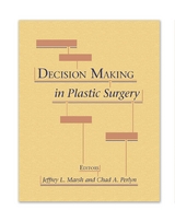 Decision Making in Plastic Surgery - Marsh, Jeffrey; Perlyn, Chad