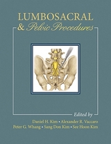 Lumbosacral and Pelvic Procedures - Kim, Daniel H.; Vaccaro, Alexander R.; Whang, Peter G.; Kim, Sang Don; Kim, Se-Hoon