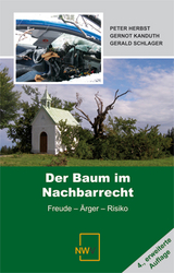 Der Baum im Nachbarrecht - Peter Herbst, Gernot Kanduth, Gerald Schlager