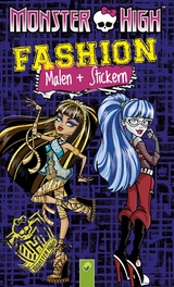 Monster High Fashion - Malen und Stickern