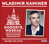 Goodbye, Moskau - Wladimir Kaminer