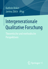 Intergenerationale Qualitative Forschung - 