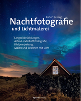 Nachtfotografie und Lichtmalerei - Lance Keimig