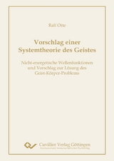 Vorschlag einer Systemtheorie des Geistes - Prof. Dr. Ralf Otte