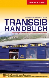 TRESCHER Reiseführer Transsib-Handbuch - Bodo Thöns, Hans Engberding