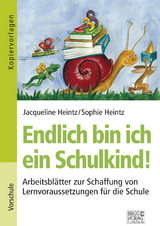 Endlich bin ich ein Schulkind! - Jacqueline Heintz, Sophie Heintz