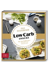 Just Delicious – Low Carb Snacks - Inga Pfannebecker