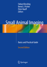 Small Animal Imaging - Kiessling, Fabian; Pichler, Bernd J.; Hauff, Peter