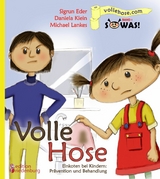 Volle Hose. Einkoten bei Kindern: Prävention und Behandlung - Sigrun Eder, Daniela Klein, Michael Lankes