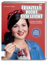 Franzellii kocht sich leicht - Franziska Ludwig