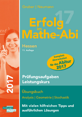 Erfolg im Mathe-Abi 2017 Hessen Prüfungsaufgaben Grundkurs - Helmut Gruber, Robert Neumann