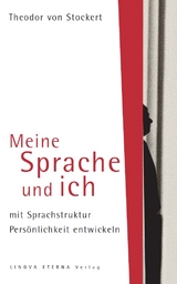 Meine Sprache und ich - von Stockert, Theodor