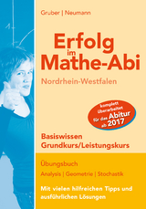 Erfolg im Mathe-Abi NRW Basiswissen Grund- und Leistungskurs - Gruber, Helmut; Neumann, Robert