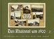 Das Rheintal um 1900 / Das Rheintal um 1900: Widnau, Diepoldsau-Schmitter, Rebstein, Marbach, Altstätten, Eichberg, Oberriet, Rüthi