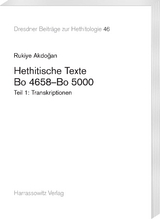 Hethitische Texte. Bo 4658–Bo 5000 - Rukiye Akdoğan