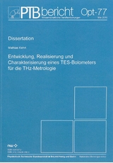 Entwicklung, Realisierung und Charakterisierung eines TES-Bolometers für die THz-Metrologie - Mathias Kehrt