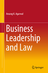 Business Leadership and Law - Anurag K. Agarwal