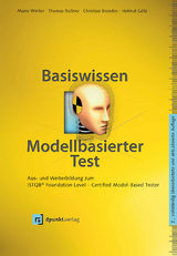Basiswissen modellbasierter Test - Winter, Mario; Roßner, Thomas; Brandes, Christian; Götz, Helmut