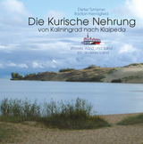 Die Kurische Nehrung - Hennigfeld Bastian, Dieter Tympner