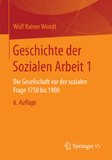 Geschichte der Sozialen Arbeit 1 - Wolf Rainer Wendt