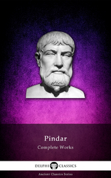 Delphi Complete Works of Pindar (Illustrated) -  Pindar