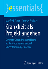 Krankheit als Projekt angehen - Manfred Faber, Thomas Badalec