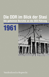 Die DDR im Blick der Stasi 1961