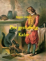 Der gestiefelte Kater - Brüder Grimm