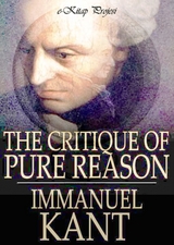 The Critique of Pure Reason - Immanuel Kant