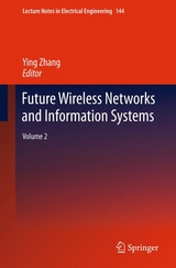 Future Wireless Networks and Information Systems - 