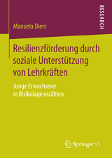 Resilienzförderung durch soziale Unterstützung von Lehrkräften - Manuela Diers