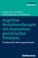 Kognitive Verhaltenstherapie mit depressiven geriatrischen Patienten - Jana Hummel, Daniel Kopf, Martin Hautzinger, Cecilia Weisbrod