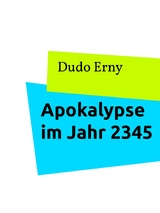 Apokalypse im Jahr 2345 - Dudo Erny
