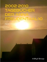2002-2010 Tagebücher der Anna Freudenthal-10 - Malenka Schnebel