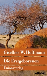 Die Erstgeborenen - Giselher W. Hoffmann