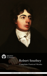 Complete Works of Robert Southey (Illustrated) - Robert Southey