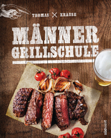 Männergrillschule - Thomas Krause