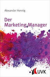 Der Marketing-Manager - Alexander Hennig