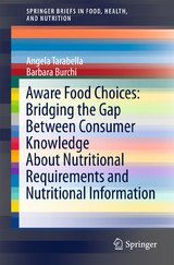 Aware Food Choices: Bridging the Gap Between Consumer Knowledge About Nutritional Requirements and Nutritional Information - Angela Tarabella, Barbara Burchi