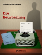 Die Beurteilung - Elisabeth Schulz-Semrau