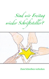 Sind wir Freitag wieder Schriftsteller? - 