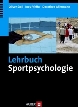 Lehrbuch Sportpsychologie -  Oliver Stoll,  Ines Pfeffer,  Dorothee Alfermann