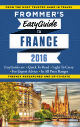 Frommer's EasyGuide to France 2016 -  Lily Heise,  Mary Novakovich,  Tristan Rutherford,  Margie Rynn,  Kathryn Tomasetti