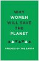 Why Women Will Save the Planet -  Bloomsbury Publishing