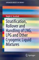 Stratification, Rollover and Handling of LNG, LPG and Other Cryogenic Liquid Mixtures - Ralph G. Scurlock