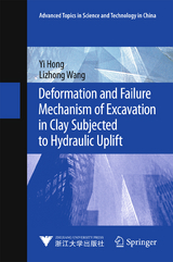 Deformation and Failure Mechanism of Excavation in Clay Subjected to Hydraulic Uplift - Yi Hong, Lizhong WANG