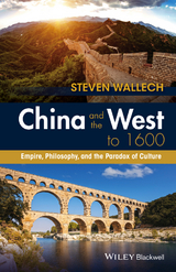 China and the West to 1600 -  Steven Wallech