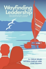 Wayfinding Leadership -  Hoturoa Barclay-Kerr,  John Panoho,  Chellie Spiller