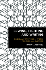 Sewing, Fighting and Writing -  Maria Tamboukou