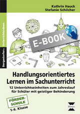 Handlungsorientiertes Lernen im Sachunterricht - Stefanie Schilcher, Kathrin Hauck